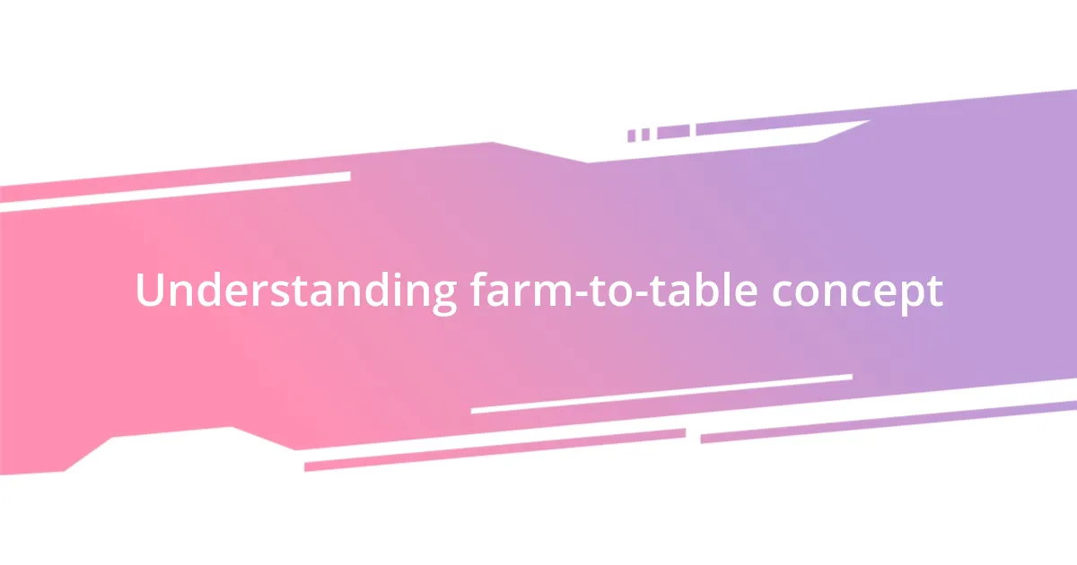 Understanding farm-to-table concept