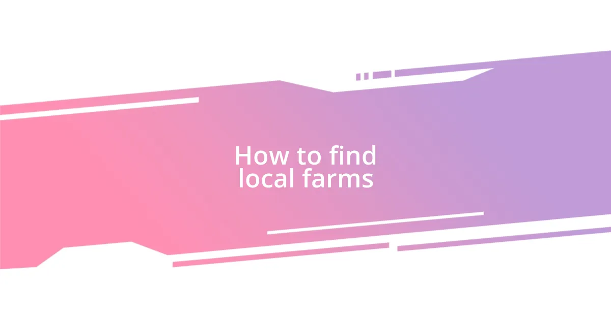 How to find local farms